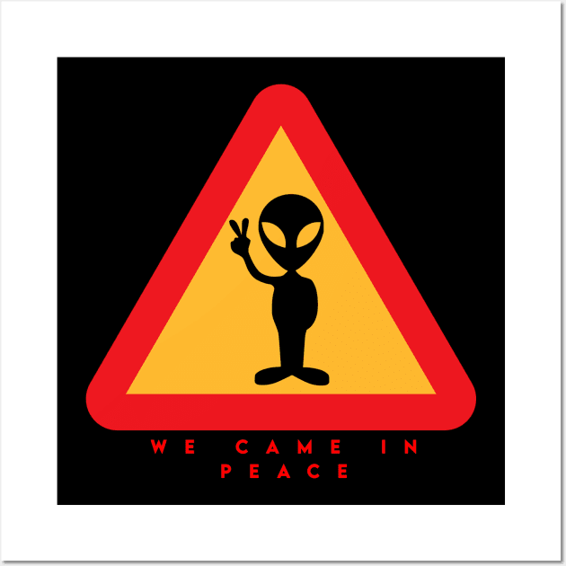 aliens we came in peace Wall Art by Design Knight